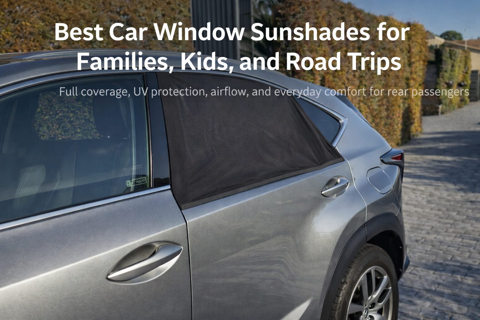 Best Car Window Sunshades for Families, Kids, and Road Trips - Qualizzi